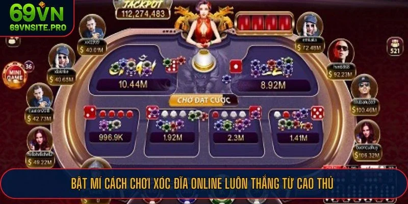 Bật mí cách chơi xóc đĩa online luôn thắng từ cao thủ