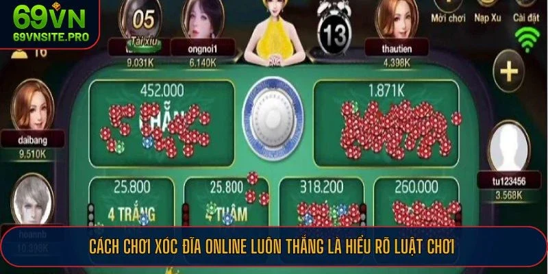 Áp dụng cách chơi xóc đĩa online luôn thắng ngay tại 69VN