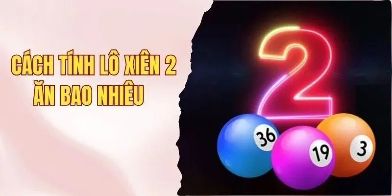 Lô xiên 2 ăn bao nhiêu