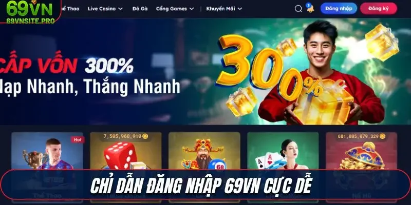 Chỉ dẫn đăng nhập 69VN cực dễ