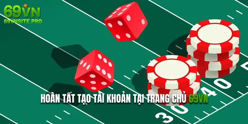 Hoàn tất tạo tài khoản tại trang chủ 69VN