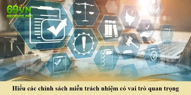 Hiểu cách chính sách miễn trách nhiệm có vai trò quan trọng