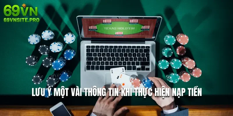 Lưu ý một vài thông tin khi thực hiện nạp tiền